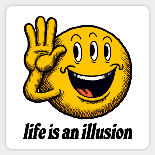 ⛥ Life Is An Illusion ⛥ Sticker